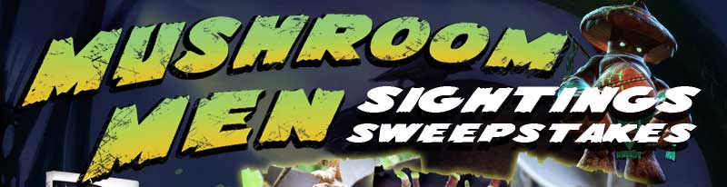 Mushroom Men Sightings Sweepstakes